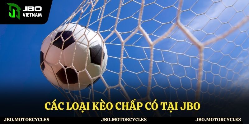 Những loại kèo chấp nổi tiếng tại JBO