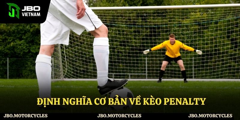 Kèo penalty là gì? Kèo penalty là gì?
