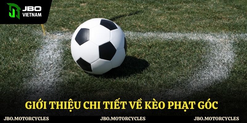 Tổng quan chi tiết về kèo phạt góc tại JBO Tổng quan chi tiết về kèo phạt góc tại JBO