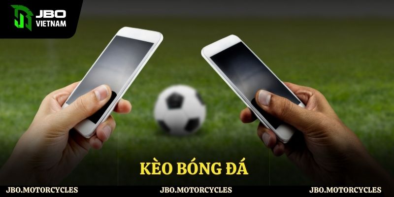 Kèo bóng đá JBO