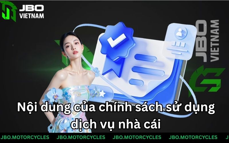 Nội dung của chính sách sử dụng dịch vụ nhà cái Nội dung của chính sách sử dụng dịch vụ nhà cái